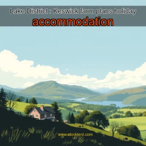 Read more about the article Lake District : Keswick farm plans holiday accommodation