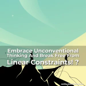 Read more about the article Embrace Unconventional Thinking And Break Free From Linear Constraints!
?