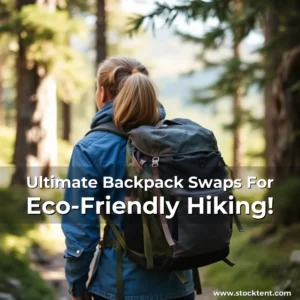 Read more about the article Ultimate Backpack Swaps For Eco-Friendly Hiking!
