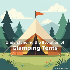 Read more about the article Understanding the Evolution of Glamping Tents