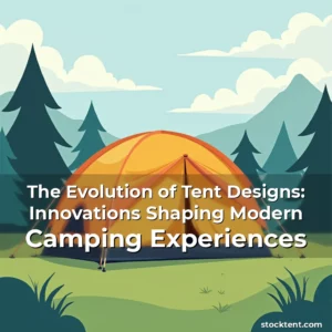 Read more about the article The Evolution of Tent Designs: Innovations Shaping Modern Camping Experiences